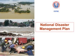 National Disaster Management Plan CCFSC 