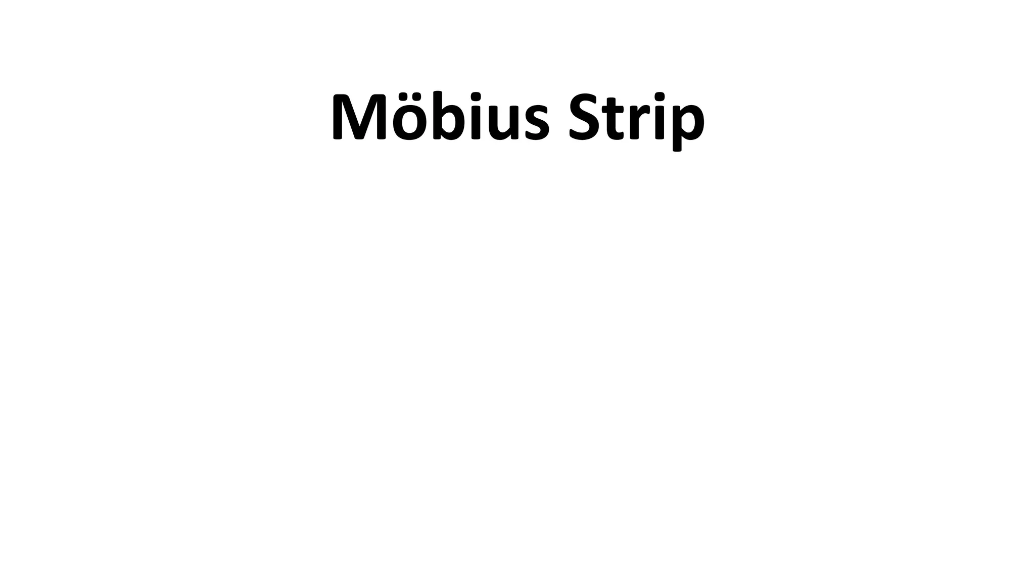 Möbius Strip
 