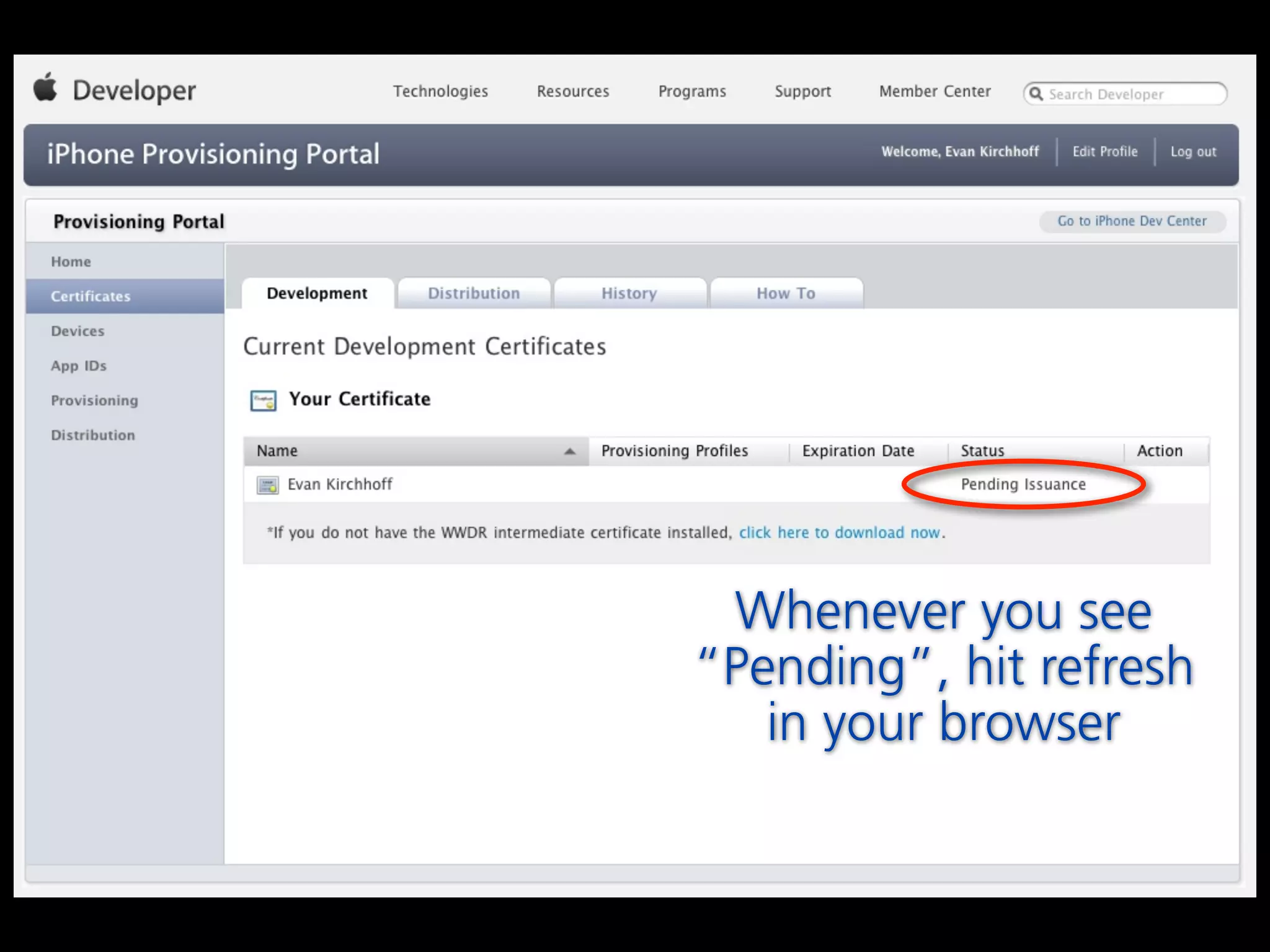 Whenever you see
“Pending”, hit refresh
   in your browser
 