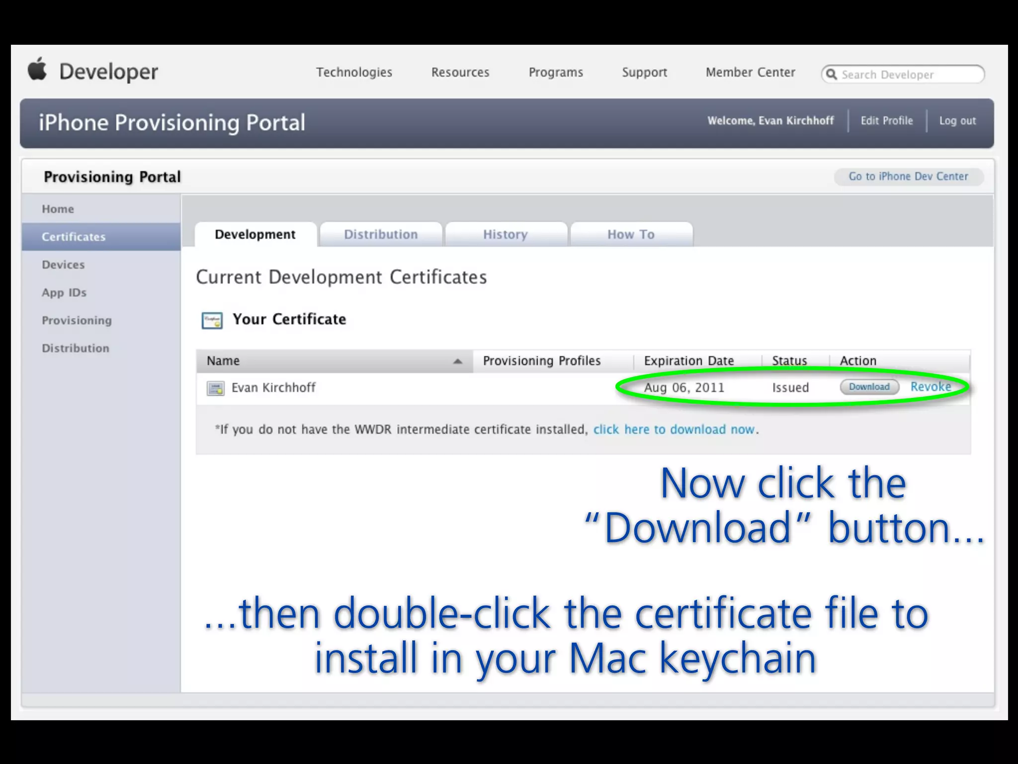 Now click the
                      “Download” button...

...then double-click the certificate file to
       install in your Mac keychain
 