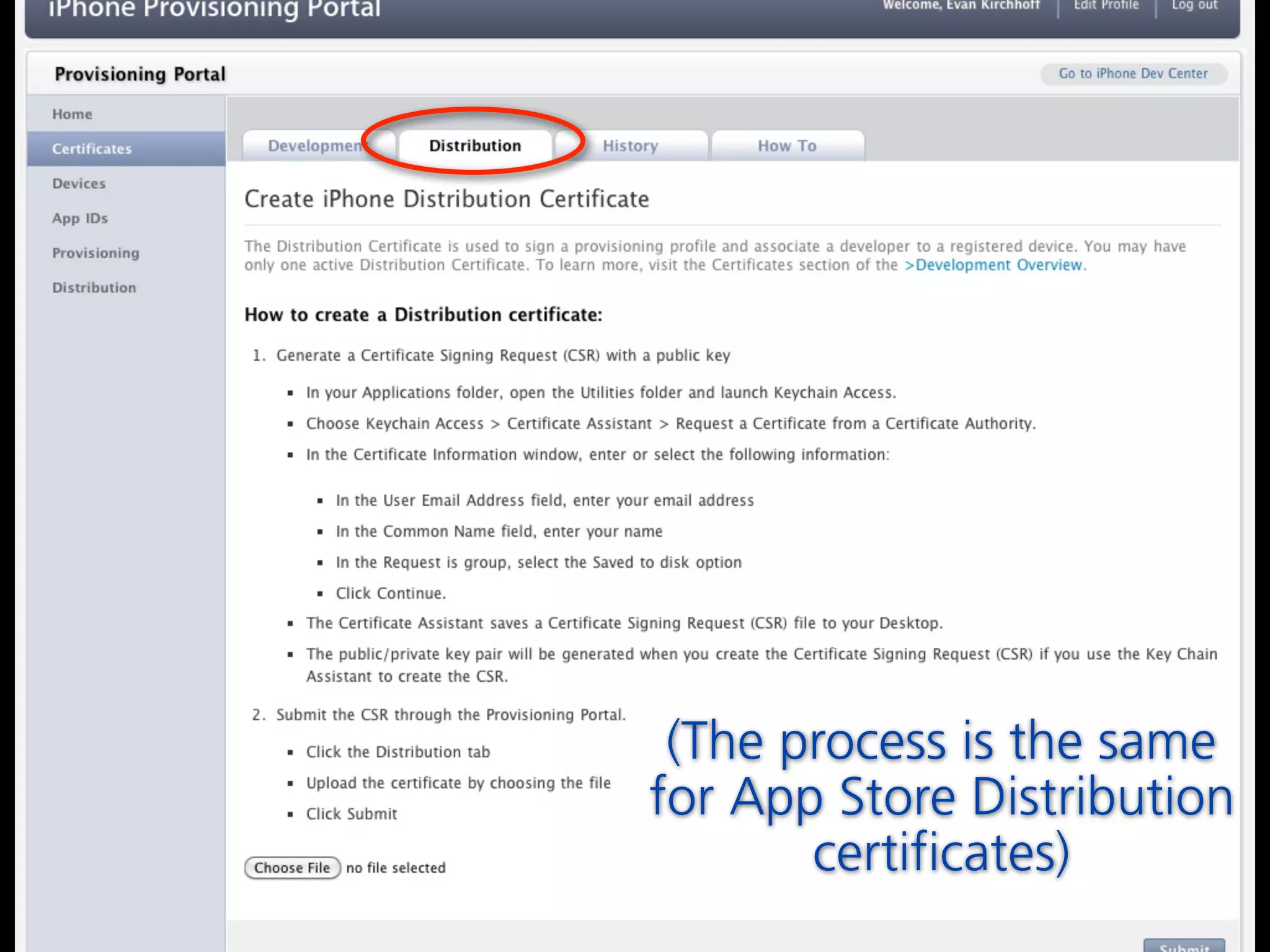 (The process is the same
for App Store Distribution
       certificates)
 