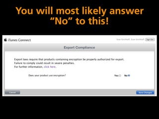 You will most likely answer
       “No” to this!
 