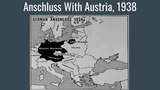 Anschluss With Austria, 1938
 