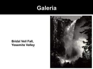 Bridal Veil Fall,
Yosemite Valley
 