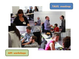 TAUG meetings




API workshops
 