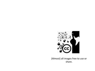 (Almost) all images free to use or
              share.
 