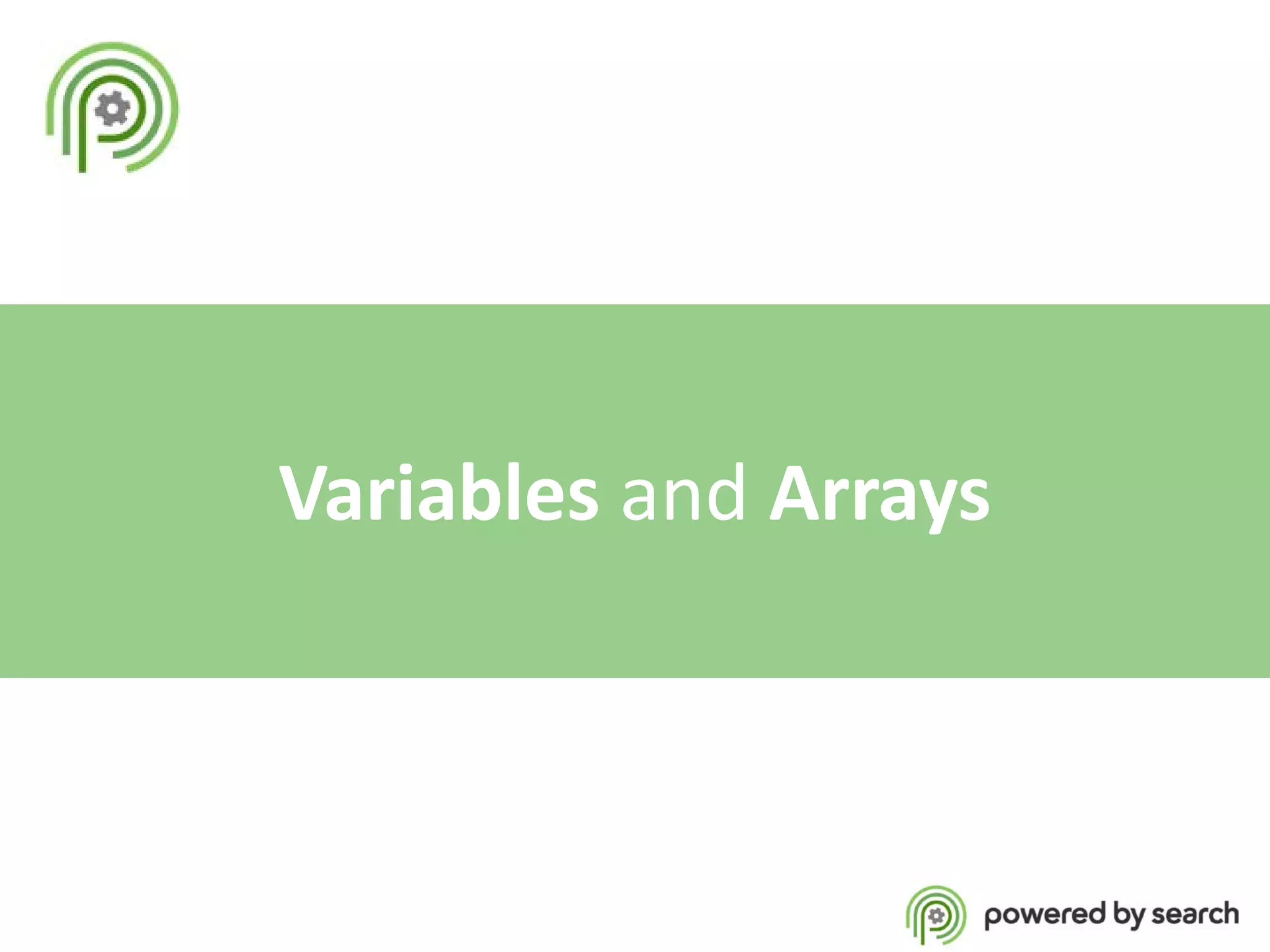 Variables and Arrays

 