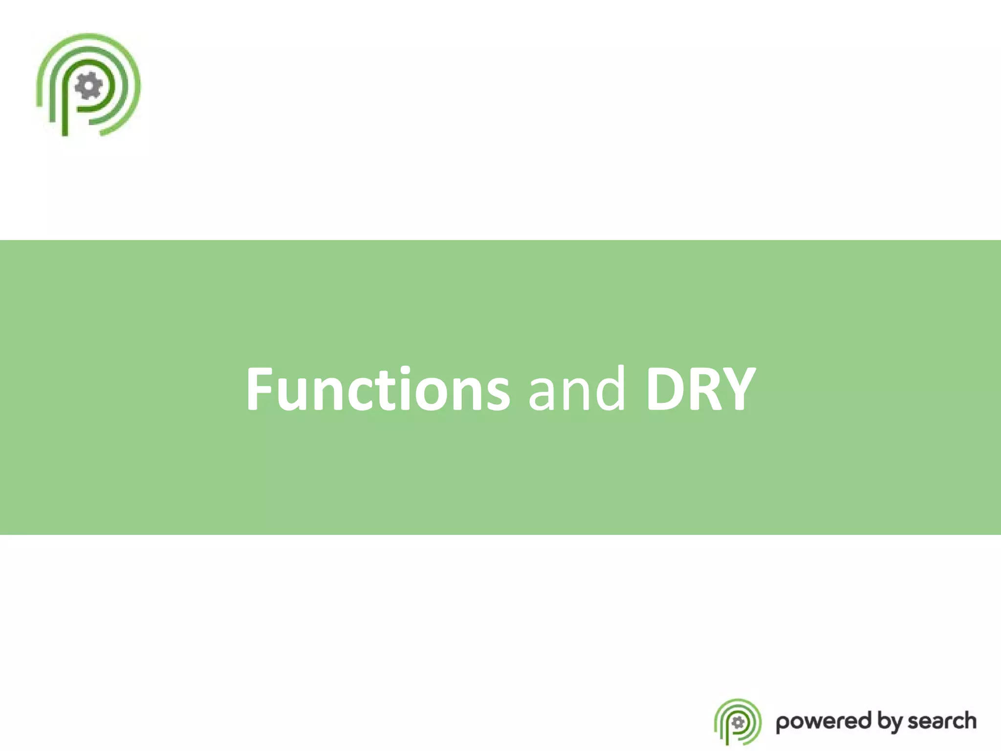 Functions and DRY

 