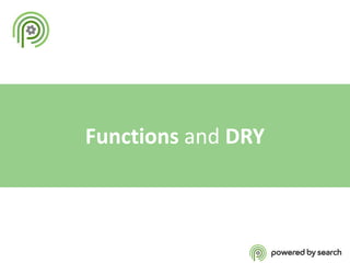 Functions and DRY

 