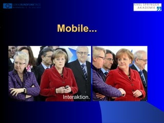 Mobile... Interaktion. 