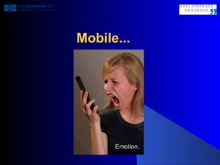 Mobile... Emotion. 