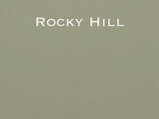 Rocky Hill
 