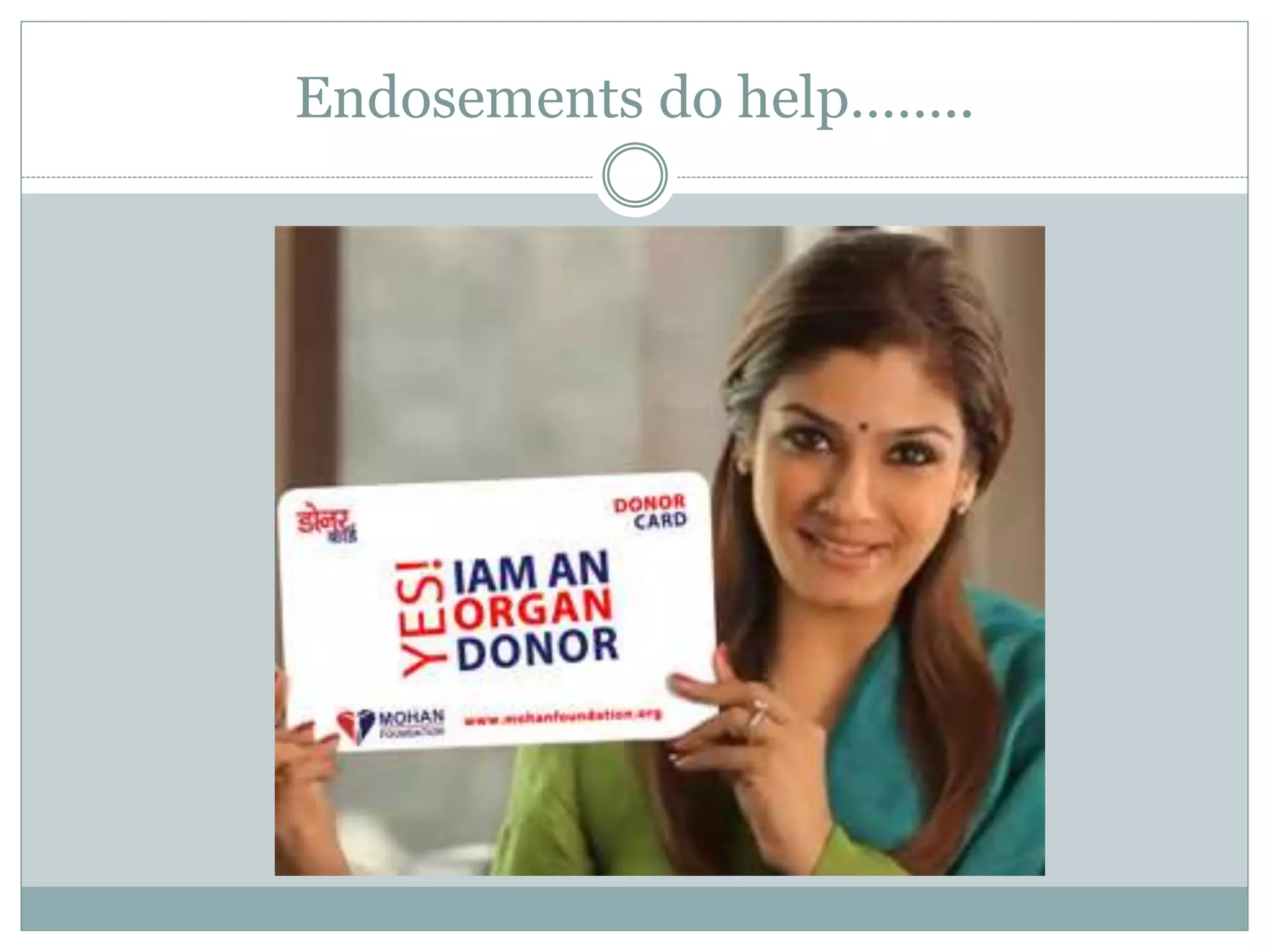 Endosements do help……..
 