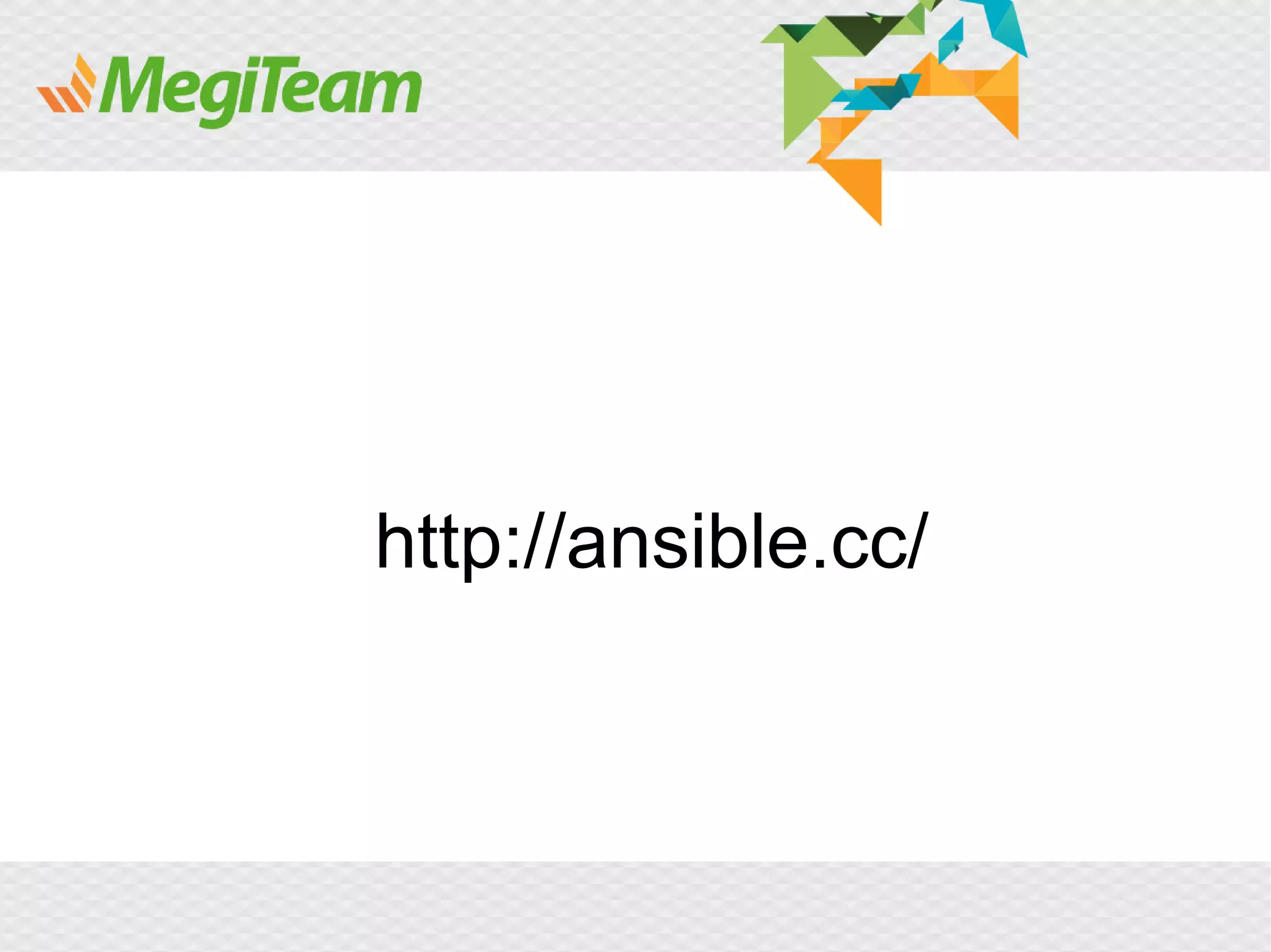 http://ansible.cc/
 