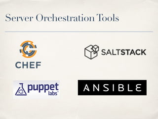 Server OrchestrationTools
 
