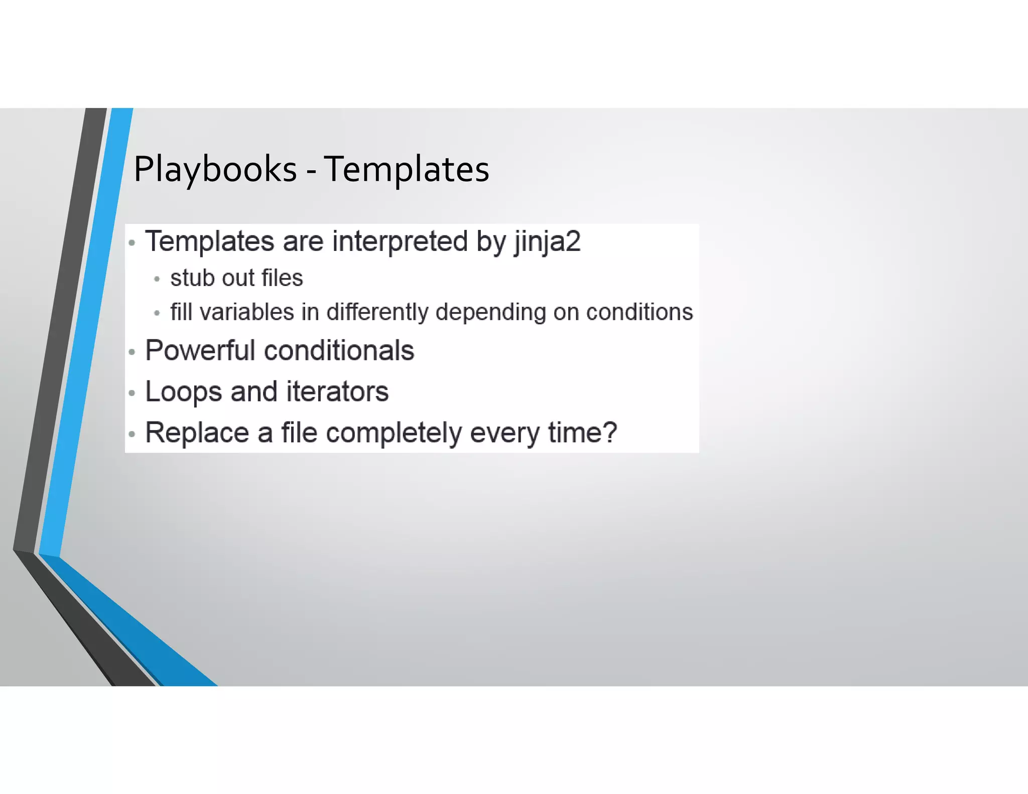 Playbooks -Templates
 