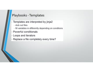Playbooks -Templates
 