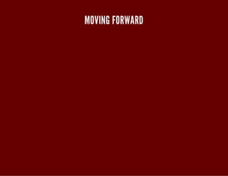 MOVING FORWARD 
 