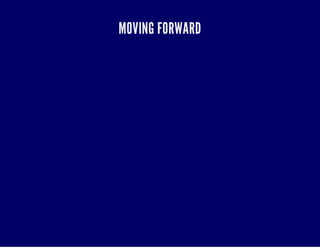 MOVING FORWARD 
 