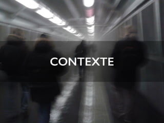CONTEXTE
 