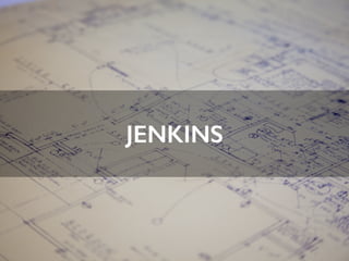 JENKINS
 