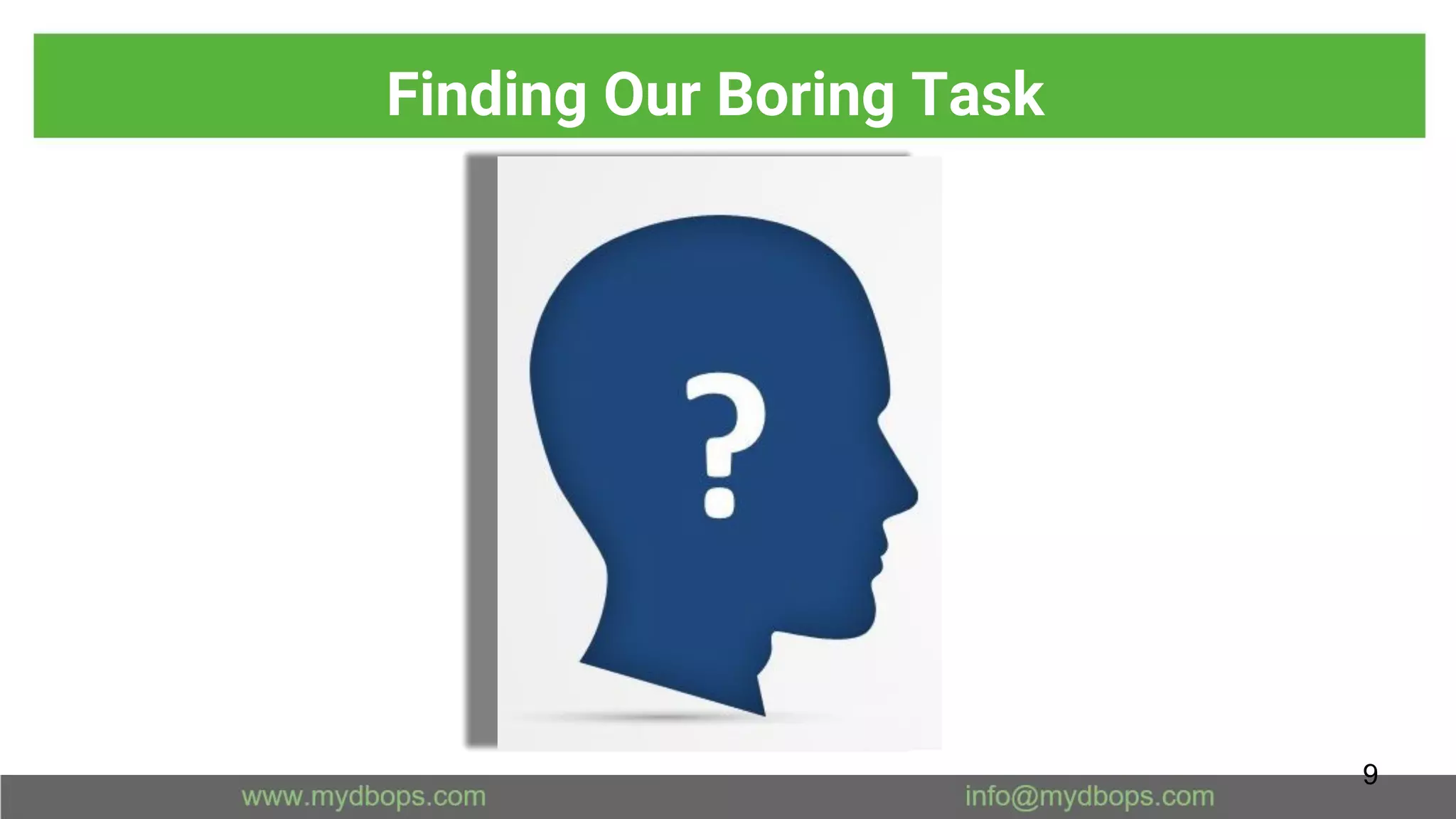 Finding Our Boring Task
9
 