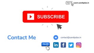 Contact Me contact@sandipdas.in
Learn.sandipdas.in
 