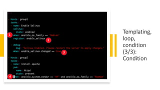 Templating,
loop,
condition
(3/3):
Condition
 