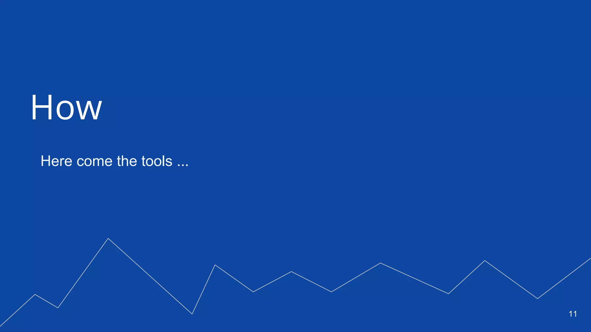 PAGE11
DEVOPS INDONESIA
How
11
Here come the tools ...
 