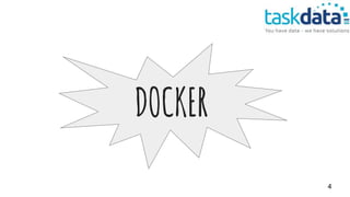 DOCKER
4
 