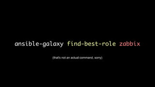There's a role for that! (AnsibleFest 2019)