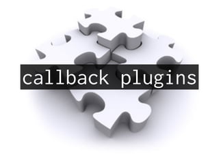 callback plugins
 