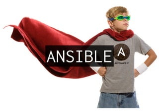 ANSIBLE
 