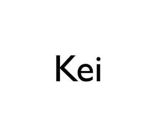 Kei
 