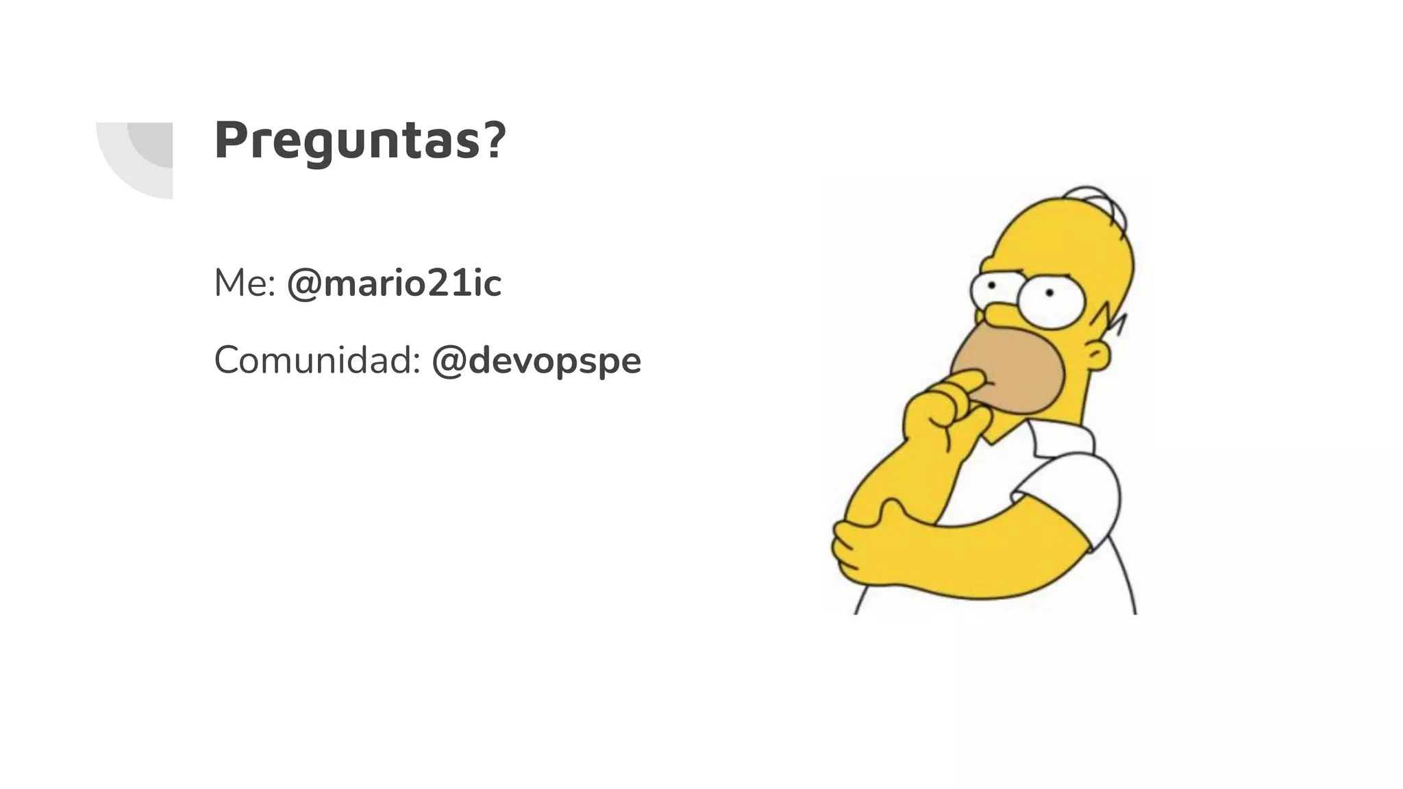 Preguntas?
Me: @mario21ic
Comunidad: @devopspe
 