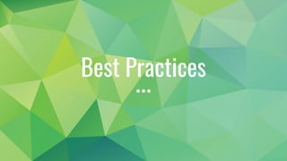 Best Practices
 