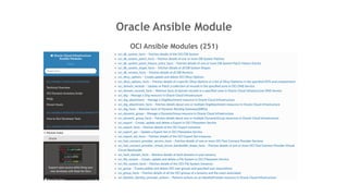 Oracle Ansible Module
OCI Ansible Modules (251)
 