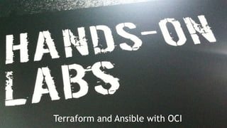 Terraform and Ansible with OCI
 