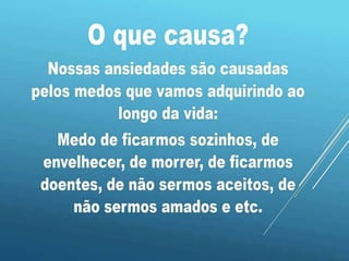 14/7/2011 Ansiedade, Psicologia e Espiritismo 11
 