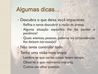 Ansiedade, Psicologia e Espiritismo
Psicologia: Relaxamento e Auto-Hipnose
14/7/2011 Ansiedade, Psicologia e Espiritismo 17
As pessoas que sofrem os transtornos de ansiedade têm
muita dificuldade de relaxar, pois acreditam que o importante é
estar sempre alertas e vigilantes.
Não resta dúvida que os benefícios do relaxamento são
muitos: depois de praticá-lo as pessoas relatam a mudança do
tônus vital, do sono e da sua conduta diária.
A auto-hipnose assemelha-se à meditação, pois estimula o lado
direito do cérebro, parte responsável pela intuição e conhecimento
interior.
Na auto-hipnose não se deve forçar o relaxamento, pois isso
prejudica a concentração. Deveríamos fazê-lo de acordo com o
nosso ritmo, no sentido de nos sentirmos confortáveis. (Sheehan,
2000, cap. 6)
 