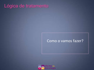 Ter medo de ser  avaliado ou de ser o centro das atenções