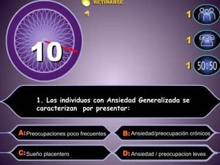 1. Los individuos con Ansiedad Generalizada se caracterizan  por presentar: Preocupaciones poco frecuentes Ansiedad/preocupación crónicos Sueño placentero Ansiedad / preocupacion leves 