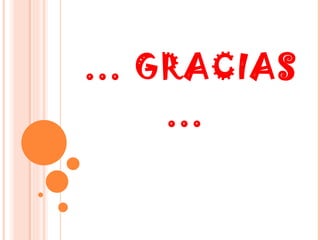 …  GRACIAS …  