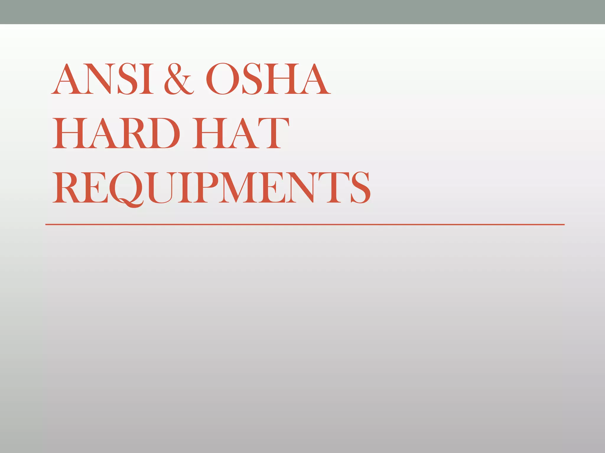 ANSI & OSHA Hard Hat Requirements PPT