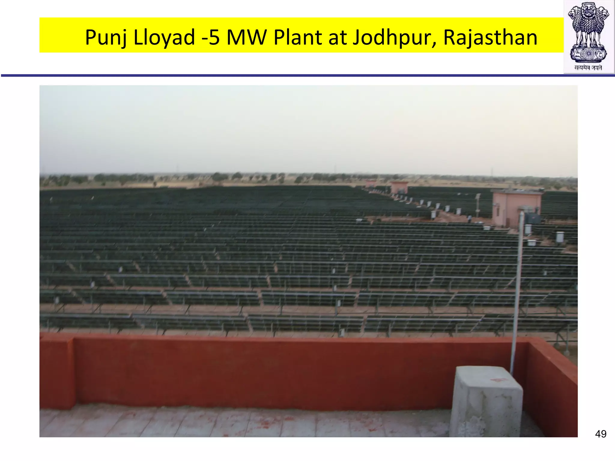 Punj Lloyad -5 MW Plant at Jodhpur, Rajasthan
49
 