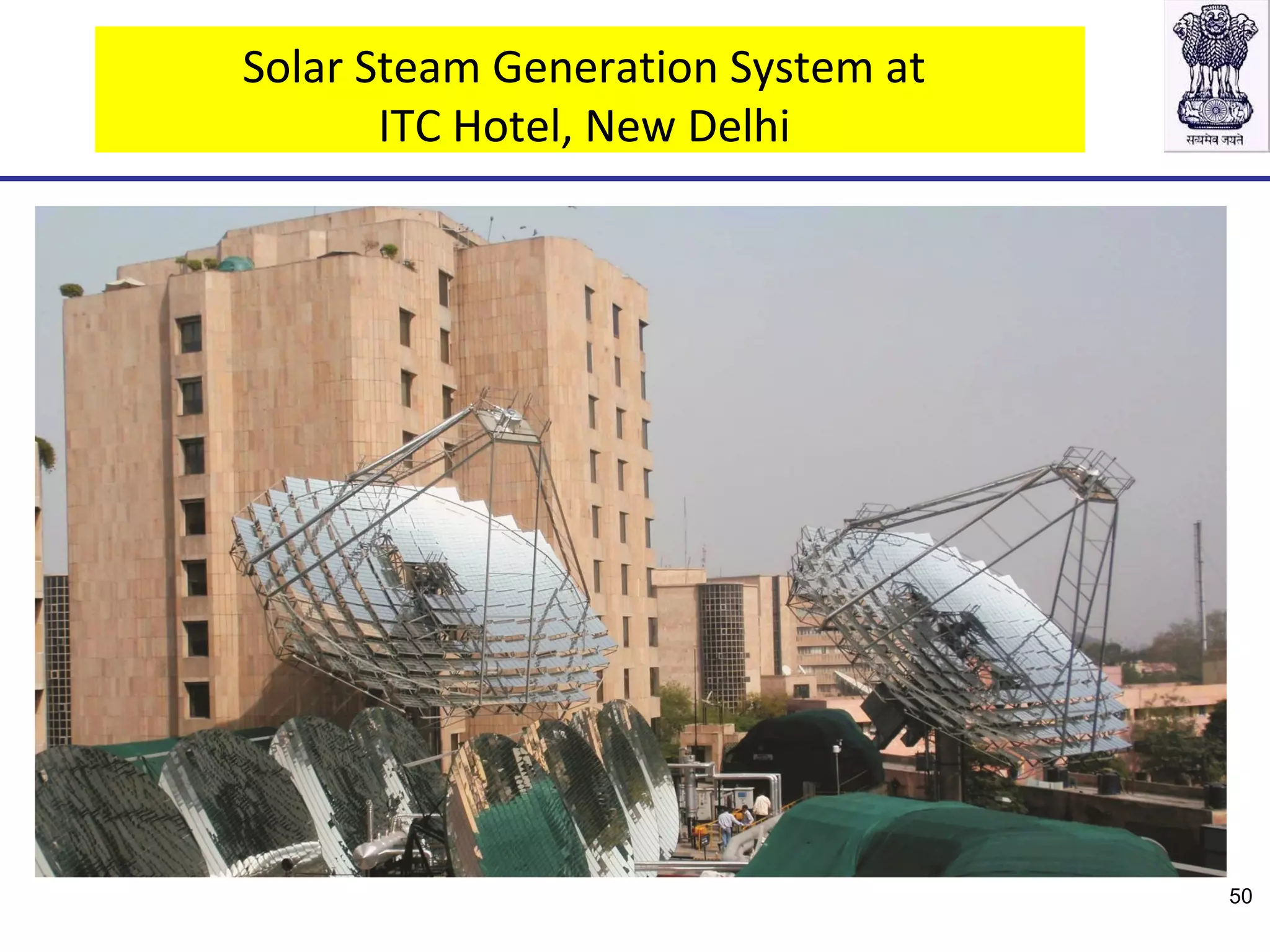 Solar Steam Generation System at
ITC Hotel, New Delhi
50
 
