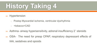  Hypertension
o Postop Myocardial ischemia, ventricular dysrhythmia
o +tobacco=CAD
 Asthma- airway hypersensitivity, adrenal insufficiency 2˚ steroids
 OSA- The need for preop CPAP, respiratory depressant effects of
IAA, sedatives and opioids
94
 
