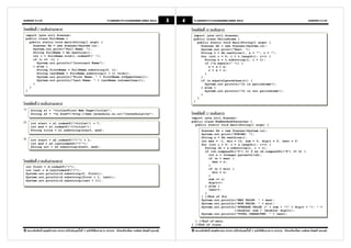 ANSWER 05-06                                                      Computer Programming using Java             3   4     Computer Programming using Java                                                           ANSWER 05-06


โจทย์ข้อที 7 [ระดับปานกลาง]                                                                                           โจทย์ข้อที 10 [ระดับยาก]
 import java.util.Scanner;                                                                                             import java.util.Scanner;
 public class FullName {                                                                                               public class Palindrome {
   public static void main(String[] args) {                                                                              public static void main(String[] args) {
     Scanner kb = new Scanner(System.in);                                                                                  Scanner kb = new Scanner(System.in);
     System.out.print("Full Name: ");                                                                                      System.out.print("Text: ");
     String fullName = kb.nextLine();                                                                                      String t = kb.nextLine(), s = "", r = "";
     int i = fullName.trim().indexOf(" ");                                                                                 for (int i = 0; i < t.length(); i++) {
     if (i == -1) {                                                                                                          String x = t.substring(i, i + 1);
       System.out.println("Incorrect Name");                                                                                 if (!x.equals(" ")) {
     } else {                                                                                                                  s = s + x;
       String firstName = fullName.substring(0, i);                                                                            r = x + r;
       String lastName = fullName.substring(i + 1).trim();                                                                   }
       System.out.println("First Name: " + firstName.toUpperCase());                                                       }
       System.out.println("Last Name: " + lastName.toLowerCase());                                                         if (s.equalsIgnoreCase(r)) {
     }                                                                                                                       System.out.println("It is palindrome");
   }                                                                                                                       } else {
 }                                                                                                                           System.out.println("It is not palindrome");
                                                                                                                           }
                                                                                                                         }
                                                                                                                       }
โจทย์ข้อที 8 [ระดับปานกลาง]
1) String s1 = "<title>First   Web Page</title>";
     String s2 = "<a href="http://www.javachula.co.cc">JavaChula</a>";                                              โจทย์ข้อที 11 [ระดับยาก]
                                                                                                                      import java.util.Scanner;
2)   int start = s1.indexOf("<title>") + 7;
                                                                                                                      public class NumberAndCharacter {
                                                                                                                        public static void main(String[] args) {
     int end = s1.indexOf("</title>");
     String title = s1.substring(start, end);                                                                                Scanner kb = new Scanner(System.in);
                                                                                                                             System.out.print("STRING: ");
3)                                                                                                                           String s = kb.nextLine();
     int start = s2.indexOf(""") + 1;                                                                                       int max = -1, min = 10, sum = 0, digit = 0, text = 0;
     int end = s2.lastIndexOf(""");                                                                                         for (int i = 0; i < s.length(); i++) {
     String url = s2.substring(start, end);                                                                                    String ch = s.substring(i, i + 1);
                                                                                                                               if (ch.compareTo("0") >= 0 && ch.compareTo("9") <= 0) {
                                                                                                                                 int n = Integer.parseInt(ch);
                                                                                                                                 if (n > max) {
โจทย์ข้อที 9 [ระดับปานกลาง]                                                                                                        max = n;
 int first = d.indexOf("/");                                                                                                     }
 int last = d.lastIndexOf("/");                                                                                                  if (n < min) {
 System.out.println(d.substring(0, first));                                                                                        min = n;
 System.out.println(d.substring(first + 1, last));                                                                               }
 System.out.println(d.substring(last + 1));                                                                                      sum += n;
                                                                                                                                 digit++;
                                                                                                                               } else {
                                                                                                                                 text++;
                                                                                                                               }
                                                                                                                             } //End of for
                                                                                                                             System.out.println("MAX VALUE: " + max);
                                                                                                                             System.out.println("MIN VALUE: " + min);
                                                                                                                             System.out.println("AVERAGE VALUE (" + sum + "/" + digit + "): " +
                                                                                                                                               ((double) sum / (double) digit));
                                                                                                                             System.out.println("TOTAL CHARACTER: " + text);

                                                                                                                        } //End of main
                                                                                                                      } //End of class

© สงวนลิขสิทธิ พฤศจิกายน 2553 (ปรับปร ุงครังที 7 ฉบับใช้ติวภาค 2/2553) เรียบเรียงโดย วงศ์ยศ เกิดศรี (แบงค์)           © สงวนลิขสิทธิ พฤศจิกายน 2553 (ปรับปร ุงครังที 7 ฉบับใช้ติวภาค 2/2553) เรียบเรียงโดย วงศ์ยศ เกิดศรี (แบงค์)
 