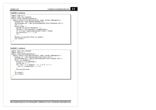 ANSWER 05-06                                                      Computer Programming using Java             11
โจทย์ข้อที 10 [ระดับง่ าย]
 import java.io.*;
 import java.util.Scanner;
 public class InputStringToFile {
   public static void main(String[] args) throws IOException {
     Scanner kb = new Scanner(System.in);
     PrintStream out = new PrintStream(new File("sentence.txt"));
     int i = 1;
     while (true) {
       System.out.print("Sentence: ");
       String s = kb.nextLine().toUpperCase();
       if (s.trim().equalsIgnoreCase("stop")) break;
       out.println(i + ": " + s);
       i++;
     }
     System.out.println("File is saved");
     out.close();
   }
 }



โจทย์ข้อที 11 [ระดับยาก]
 import java.util.Scanner;
 import java.io.*;
 public class ReverseTextFile {
   public static void main(String[] args) throws IOException {
     Scanner in = new Scanner(new File("text.txt"));
     PrintStream out = new PrintStream(new File("revtext.txt"));
     while (in.hasNext()) {
       String s = in.nextLine();
       String rev = "";
       for (int i = s.length() - 1; i >= 0; i--) {
         rev += s.substring(i, i + 1);
       }
       out.println(rev);
     }
     in.close();
     out.close();
   }
 }




© สงวนลิขสิทธิ พฤศจิกายน 2553 (ปรับปร ุงครังที 7 ฉบับใช้ติวภาค 2/2553) เรียบเรียงโดย วงศ์ยศ เกิดศรี (แบงค์)
 