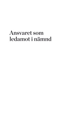 Ansvaret som
ledamot i nämnd
 
